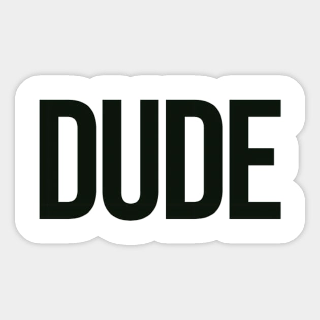 DUDE Sticker by TexasToons